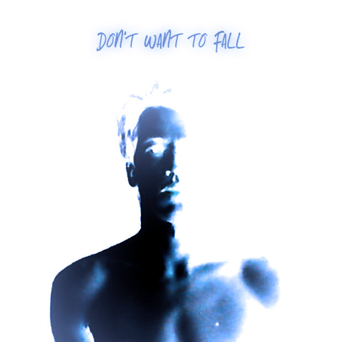 Don't Want To Fall cover artwork